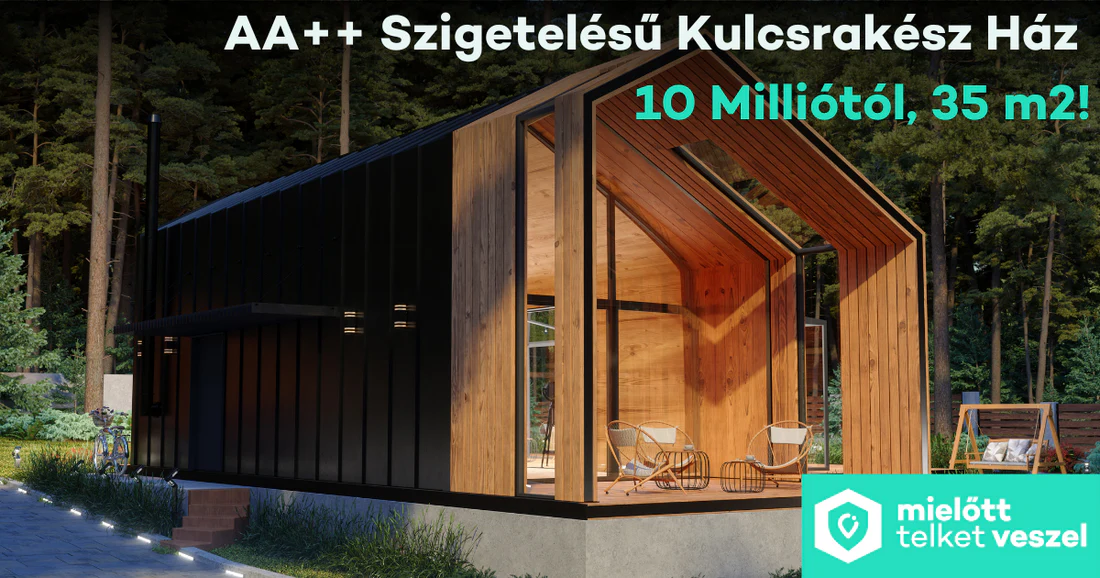 AA++ Szigetelésű Kulcsrakész Ház Engedély Nélkül!